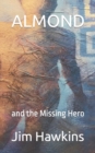 Image for Almond : and the Missing Hero