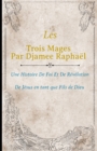 Image for Les Trois Mages : Une Histoire de Foi et de Revelation de Jesus en Tant Que Fils de Dieu