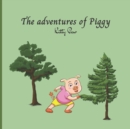 Image for The adventures of Piggy