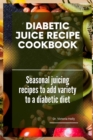 Image for Diabetic Juice Recipe Cookbook