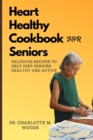 Image for Heart Healthy Cookbook for Seniors