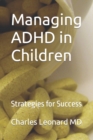 Image for Managing ADHD in Children : Strategies for Success