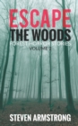 Image for Escape the Woods : Forest Horror Stories, Volume 2