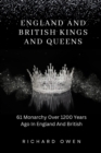 Image for England and British Kings and Queens : 61 Monarchy Over 1200 Years Ago In England And British
