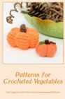 Image for Patterns for Crocheted Vegetables
