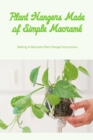 Image for Plant Hangers Made of Simple Macrame : Making A Macrame Plant Hanger Instructions