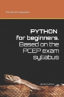 Image for Python for beginners. Based on the PCEP exam syllabus