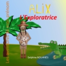 Image for Alix l&#39;Exploratrice : Les aventures de mon prenom
