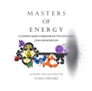 Image for Masters of Energy : A Children&#39;s Guide to Balancing the Third Eye Chakra
