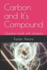 Image for Carbon and It&#39;s Compound : Question bank with answers