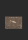 Image for Fossil? Impossible! : Fossilien, die es eigentlich gar nicht geben kann