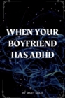 Image for When your boyfriend has ADHD