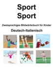 Image for Deutsch-Italienisch Sport / Sport Zweisprachiges Bildwoerterbuch fur Kinder