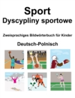 Image for Deutsch-Polnisch Sport / Dyscypliny sportowe Zweisprachiges Bildwoerterbuch fur Kinder