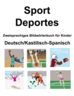 Image for Deutsch/Kastilisch-Spanisch Sport / Deportes Zweisprachiges Bildwoerterbuch fur Kinder