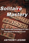 Image for Solitaire Mastery : Tips, Tricks, and Techniques to Take Your Game to the Next Level