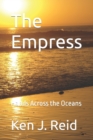 Image for The Empress : Hands Across the Oceans