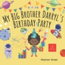 Image for My Big Brother Darryl&#39;s Birthday Party