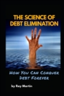 Image for The Science of Debt Elimination