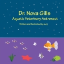 Image for Dr. Nova Gills : Aquatic Veterinary Astronaut