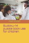 Image for Sudoku-14 puzzle book use for children.