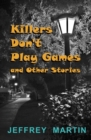 Image for Killers Don&#39;t Play Games and Other Stories