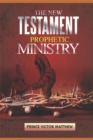 Image for The New Testament Prophetic Ministry