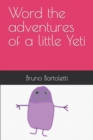 Image for Word the adventures of a little Yeti