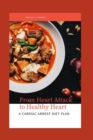 Image for From Heart Attack to Healthy Heart