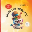Image for Should Cats Wear Hats?