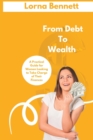 Image for From Debt to Wealth