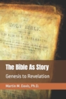 Image for The Bible As Story : Genesis to Revelation