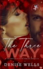 Image for The Three Way - Valentines Date Series (AB Shared Worlds)
