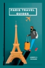Image for Paris France Travel Guides 2023 : Educational guide vacation to Paris City