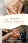Image for The Key to a Happy Marriage : Proven Tips for Building a Strong and Successful Relationship
