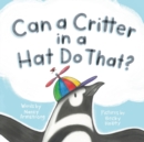 Image for Can a Critter in a Hat Do That?