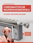 Image for Chromatische Mundharmonika Songbook - 35 Lieder von Hank Williams