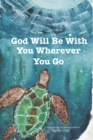 Image for God Will Be With You Wherever You Go