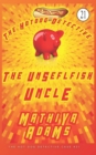 Image for The Unselfish Uncle : A Hot Dog Detective Mystery: (The Hot Dog Detective Book 21)