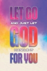 Image for Let Go and Just Let God Handle It For You