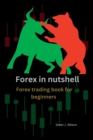 Image for Forex in nutshell : Forex trading book for beginners