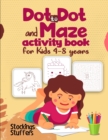 Image for Dot to Dot and Maze Activity Book For Kids 4-8 Years