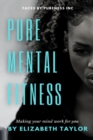 Image for Pure Mental Fitness : Making your mind work for you