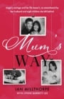 Image for Mum&#39;s Way : A heartbreaking story of family, loss and love