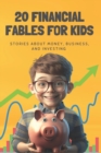 Image for 20 Financial Fables for Kids