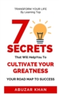 Image for 7 Secrets That Will Help You To Cultivate Your Greatness