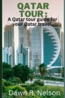 Image for Qatar Tour : : A Qatar tour guide for your Qatar travel.