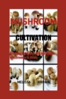 Image for Mushroom Cultivation : Growing Delicious and Nutritious Mushrooms at Home