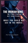 Image for The woman king in the face of critics : What You could not see in the movie