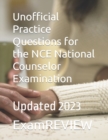 Image for Unofficial Practice Questions for the NCE National Counselor Examination : Updated 2023